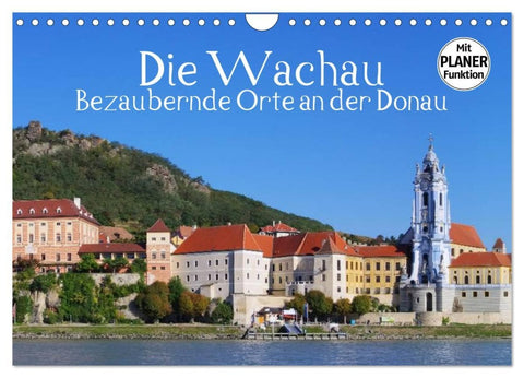 Die Wachau - Bezaubernde Orte an der Donau (Wandkalender 2026 DIN A4 quer), CALVENDO Monatskalender