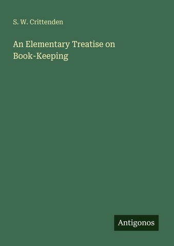 An Elementary Treatise on Book-Keeping