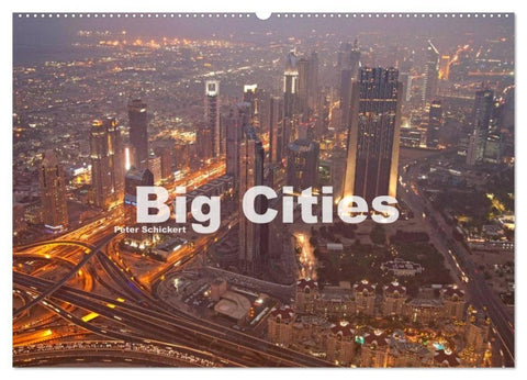 Big Cities (Wandkalender 2027 DIN A2 quer), CALVENDO Monatskalender