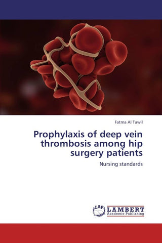 Prophylaxis of deep vein thrombosis among hip surgery patients