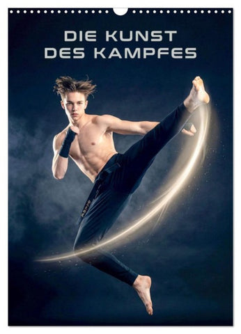 Die Kunst des Kampfes (Wandkalender 2027 DIN A3 hoch), CALVENDO Monatskalender