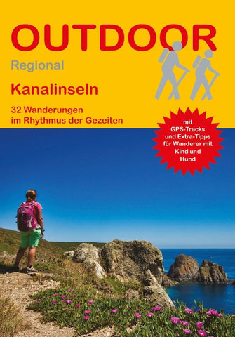 Kanalinseln 32 Wanderungen im Rhythmus der Gezeiten