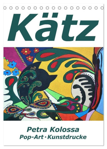 Kätz, Petra Kolossa, Pop-Art-Kunstdrucke (Tischkalender 2027 DIN A5 hoch), CALVENDO Monatskalender