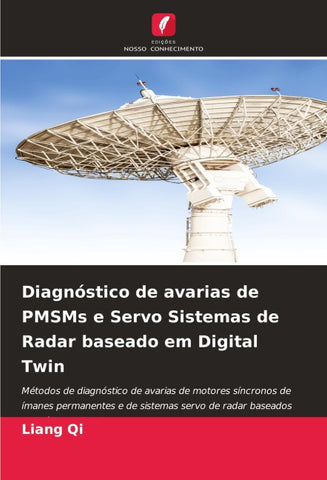 Diagnóstico de avarias de PMSMs e Servo Sistemas de Radar baseado em Digital Twin