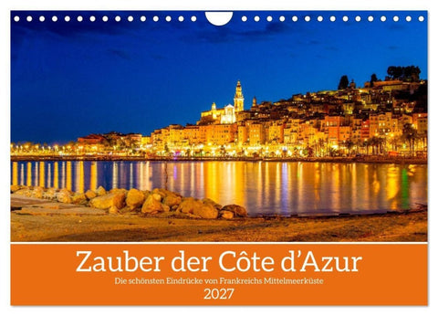 Zauber der Côte d'Azur (Wandkalender 2027 DIN A4 quer), CALVENDO Monatskalender