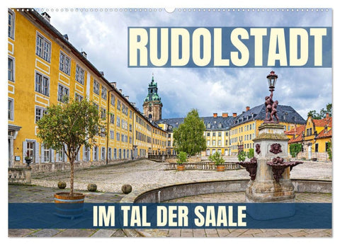 Rudolstadt - im Tal der Saale (Wandkalender 2027 DIN A2 quer), CALVENDO Monatskalender