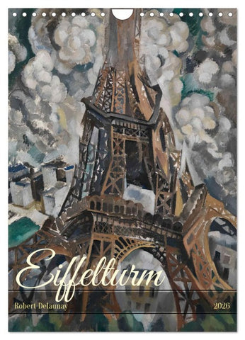 Eiffelturm - Robert Delaunay (Wandkalender 2026 DIN A4 hoch), CALVENDO Monatskalender