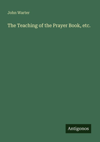 The Teaching of the Prayer Book, etc.