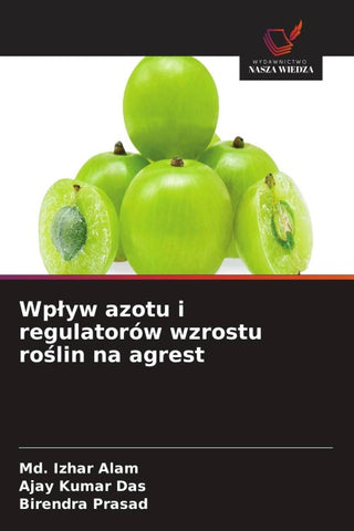 Wp¿yw azotu i regulatorów wzrostu ro¿lin na agrest