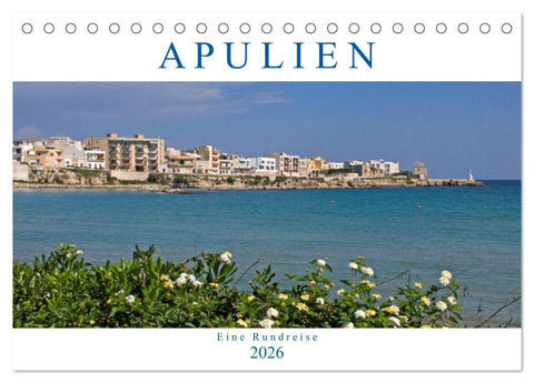 Apulien - Eine Rundreise (Tischkalender 2026 DIN A5 quer), CALVENDO Monatskalender