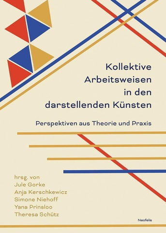 Kollektive Arbeitsweisen in den darstellenden Künsten