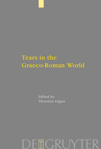 Tears in the Graeco-Roman World