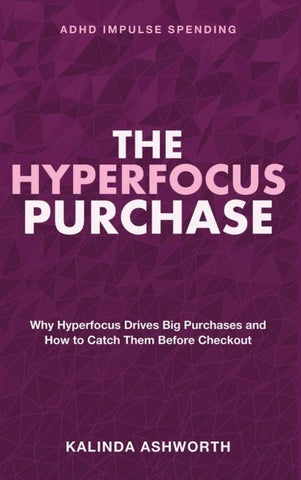The Hyperfocus Purchase
