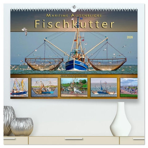 Maritime Augenblicke - Fischkutter (hochwertiger Premium Wandkalender 2026 DIN A2 quer), Kunstdruck in Hochglanz
