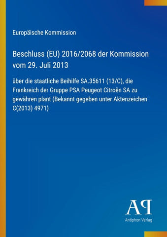 Beschluss (EU) 2016/2068 der Kommission vom 29. Juli 2013