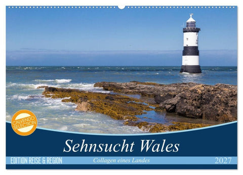 Sehnsucht Wales - Collagen eines Landes (Wandkalender 2027 DIN A2 quer), CALVENDO Monatskalender