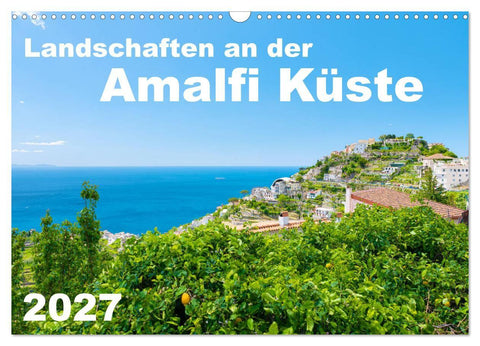 Landschaften an der Amalfi Küste (Wandkalender 2027 DIN A3 quer), CALVENDO Monatskalender
