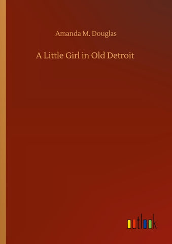 A Little Girl in Old Detroit