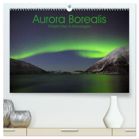 Aurora Borealis: Polarlichter in Norwegen (hochwertiger Premium Wandkalender 2027 DIN A2 quer), Kunstdruck in Hochglanz