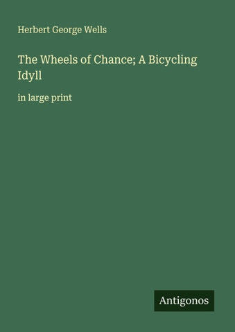 The Wheels of Chance; A Bicycling Idyll
