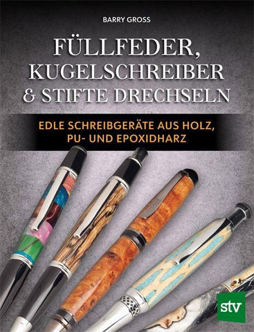 Füllfeder, Kugelschreiber & Stifte drechseln