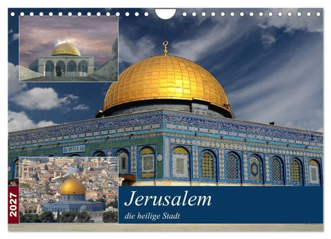 Jerusalem, die heilige Stadt (Wandkalender 2027 DIN A4 quer), CALVENDO Monatskalender