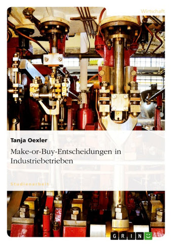 Make-or-Buy-Entscheidungen in Industriebetrieben