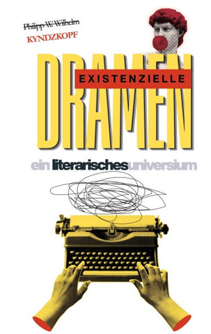 existenzielle Dramen