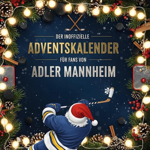 Der inoffizielle Adventskalender für Fans von Adler Mannheim