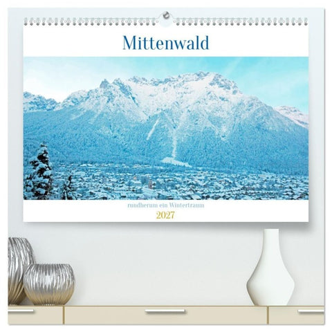 Mittenwald rundherum ein Wintertraum (hochwertiger Premium Wandkalender 2027 DIN A2 quer), Kunstdruck in Hochglanz