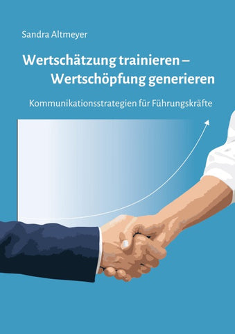 Wertschätzung trainieren – Wertschöpfung generieren