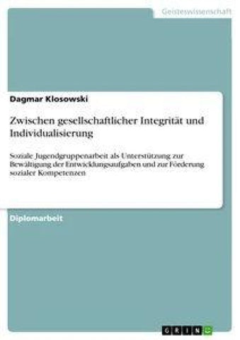 Zwischen gesellschaftlicher Integrität und Individualisierung