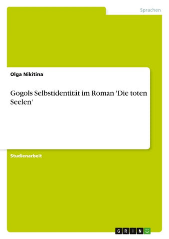 Gogols Selbstidentität im Roman 'Die toten Seelen'