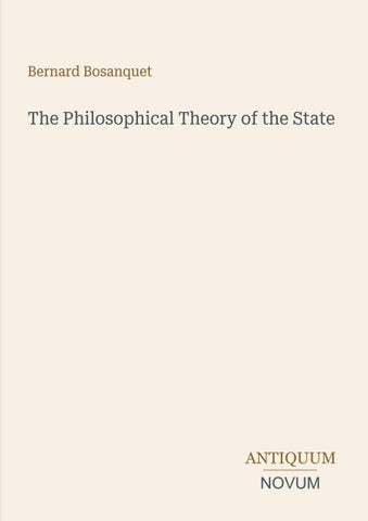 The Philosophical Theory of the State