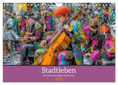 Stadtleben - Mit leicht schrulligen Bewohnern (Wandkalender 2027 DIN A4 quer), CALVENDO Monatskalender