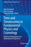 Time and Timelessness in Fundamental Physics and Cosmology