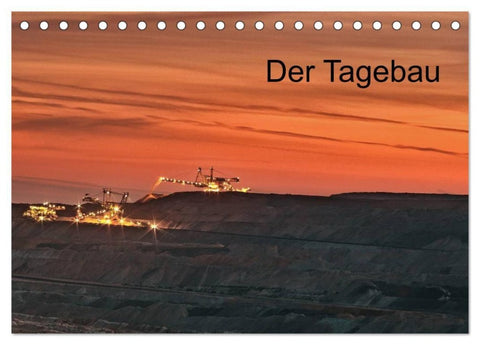 Der Tagebau (Tischkalender 2027 DIN A5 quer), CALVENDO Monatskalender
