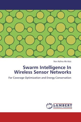 Swarm Intelligence In Wireless Sensor Networks
