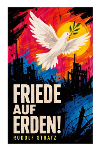 Friede auf Erden! (Historischer Roman)