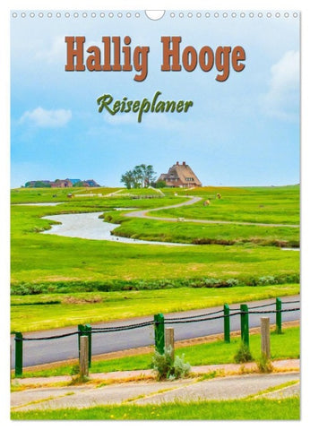 Hallig Hooge - Reiseplaner (Wandkalender 2027 DIN A3 hoch), CALVENDO Monatskalender