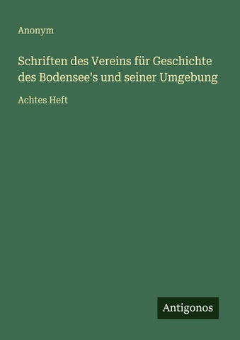 Schriften des Vereins für Geschichte des Bodensee's und seiner Umgebung