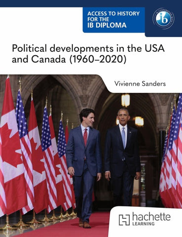 Access to History for the IB Diploma: Political developments in the USA and Canada (1960-2020)