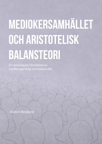 Mediokersamhället och aristotelisk balansteori