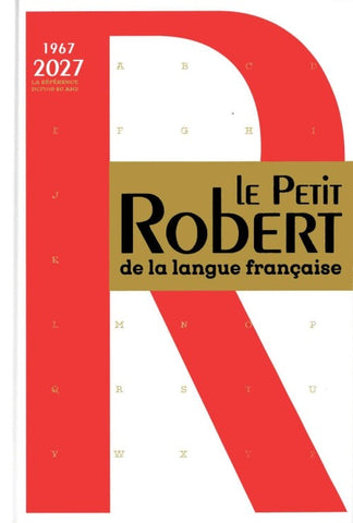 Le Petit Robert de la Langue Française. Edition 2027