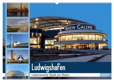 Ludwigshafen - Lebenswerte Stadt am Rhein (Wandkalender 2027 DIN A2 quer), CALVENDO Monatskalender