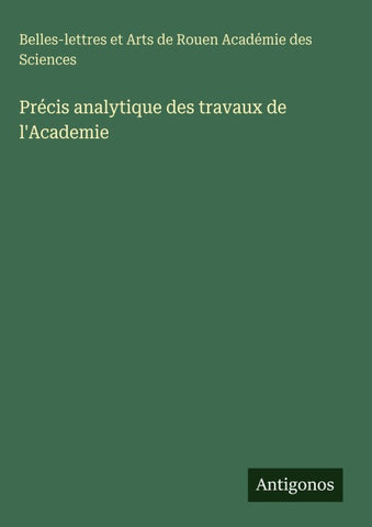 Précis analytique des travaux de l'Academie