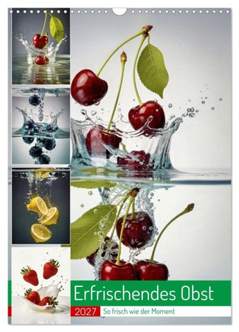 Erfrischendes Obst (Wandkalender 2027 DIN A3 hoch), CALVENDO Monatskalender
