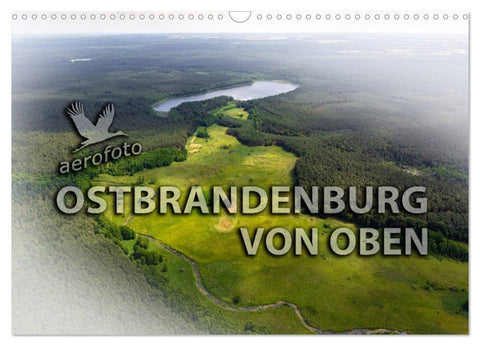 Ostbrandenburg von oben (Wandkalender 2027 DIN A3 quer), CALVENDO Monatskalender