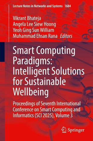 Smart Computing Paradigms: Intelligent Solutions for Sustainable Wellbeing