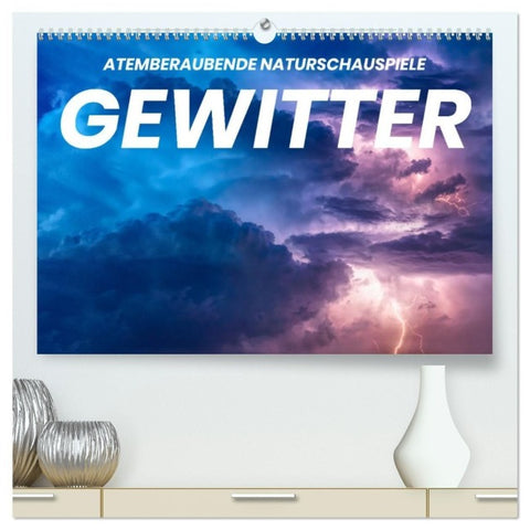 Gewitter - atemberaubende Naturschauspiele (hochwertiger Premium Wandkalender 2027 DIN A2 quer), Kunstdruck in Hochglanz